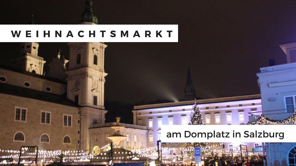 'Video thumbnail for Der Weihnachtsmarkt am Domplatz in Salzburg'