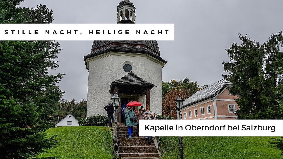 'Video thumbnail for Stille Nacht Heilige Nacht aus Oberndorf bei Salzburg'